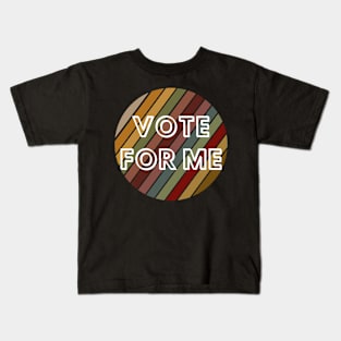 vote for me Kids T-Shirt